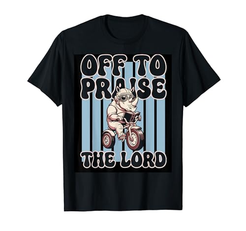 Off To Praise The Lord Rhinoceros Cool Says T�V���c