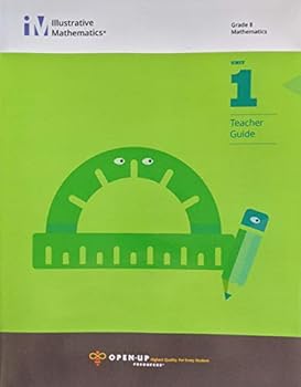 Illustrative Mathematics Grade 8 Mathematics Unit 1 Teacher Guide, c. 2017, 9781946636546, 1946636541