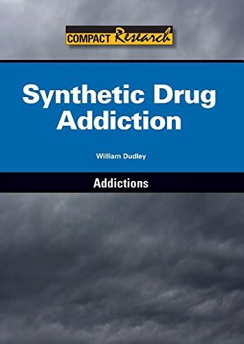 Synthetic Drug Addiction (Compact Research: Addictions) Hardcover – January 1, 2015