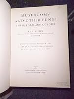 Mushrooms and Other Fungi Their Form and Colour B000NV6CD0 Book Cover