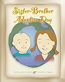 Sister-Brother Adoption Day: Updated Edition