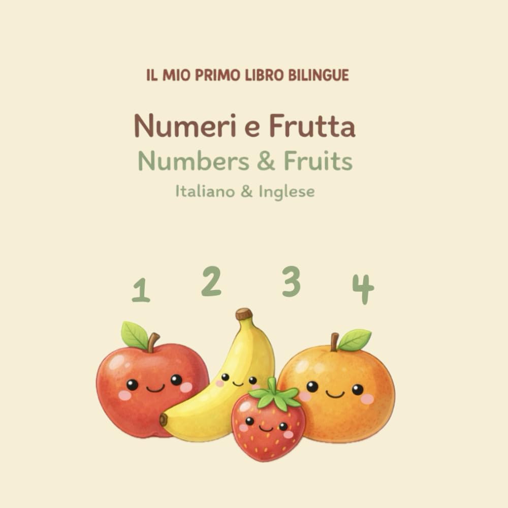 Numeri e Frutta | Numbers & Fruits: Italiano & Inglese