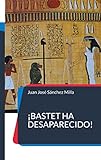  ¡Bastet ha desaparecido!: 2 (Las aventuras de Indy)