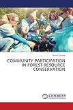 COMMUNITY PARTICIPATION IN FOREST RESOURCE CONSERVATION