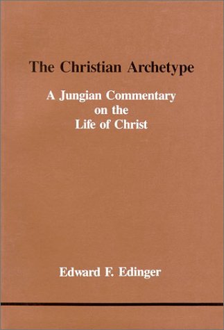 Christian Archetype, The (Studies in Jungian Psychology by Jungian Analysts)
