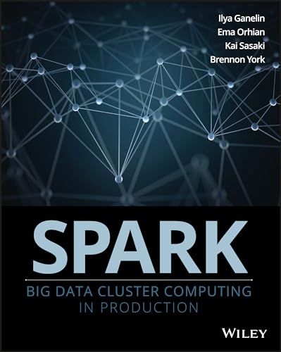 Spark: Big Data Cluster Computing in Production view 2