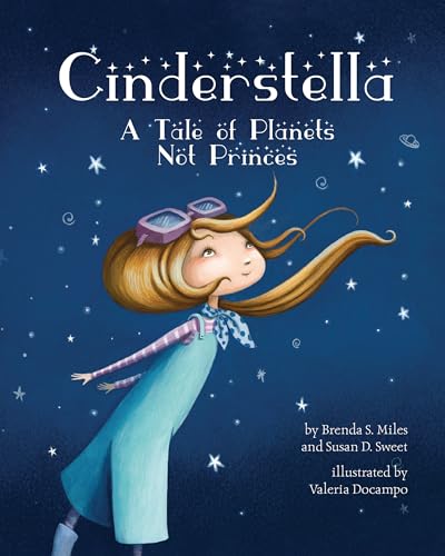 Cinderstella: A Tale of Planets Not Princes (Classic Tales for Modern Kids)