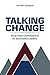 Talking Change: Must-Have Conversations for Successful Leaders