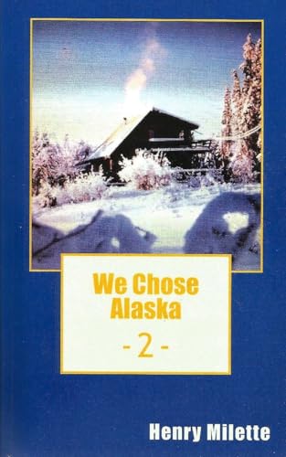 We Chose Alaska