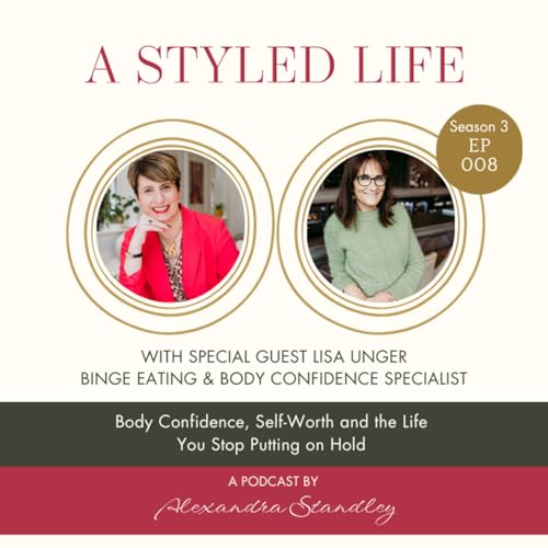 Body Confidence, Self-Worth and Self-Trust, for the Life You Stop Putting on Hold, with Lisa Unger