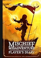 Mischief and Misadventure Player's Diary 1648325246 Book Cover