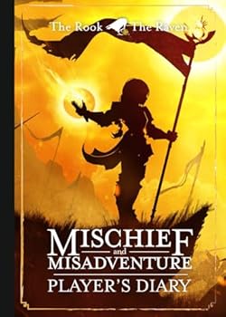 Mischief and Misadventure Player's Diary
