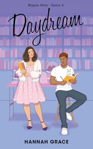 Daydream - Maple Hills Tome 3: Après Icebreaker et Wildfire