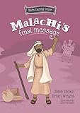 Malachi’s Final Message: The Minor Prophets, Book 5 (God’s Daring Dozen)