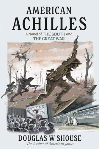 American Achilles: A Novel of the South and the Great War (Southern Warrior Series)
