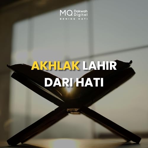 Akhlak Lahir dari Hati