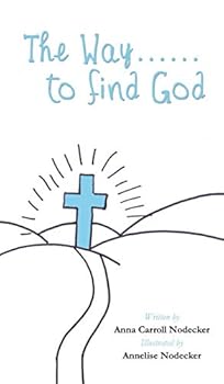 Hardcover The Way......to find God Book