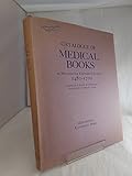 Catalogue of Medical Books in Manchester University Library, 1480-1700