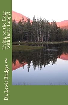 Paperback Living on the Edge with Betty Loopy! Book