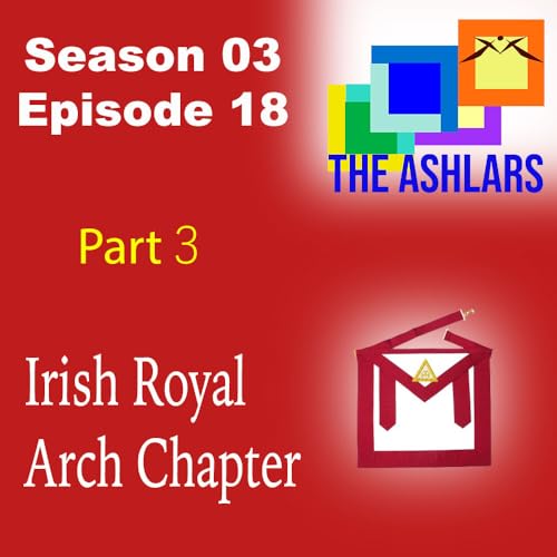 S03E18 Irish Royal Arch Chapter Part 3