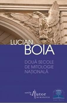 Două secole de mitologie naţională