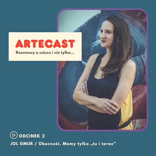 JOL GMUR / Obecność. Mamy tylko &bdquo;tu i teraz&rdquo;