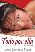 Todo por Ella: Barcelona 1503284689 Book Cover