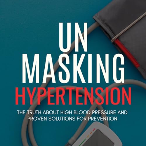 Unmasking Hypertension by M Livingston episode artwork
