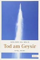Tod am Geysir: Eifel Krimi 3740802537 Book Cover