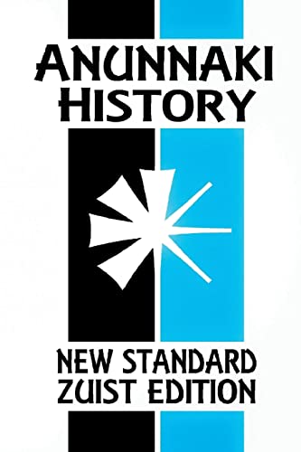 Anunnaki History: The Magic Of Babylon (New Standard Zuist Edition - Pocket Version)