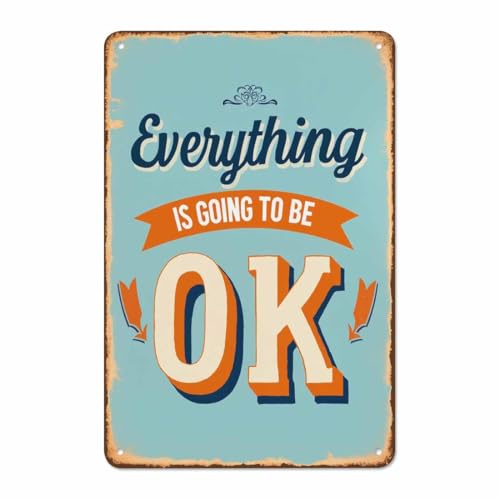 AOYEGO Everything is Going to be Ok Tin Sign,Poster Blue Vintage Metal Tin Signs for Cafes Bars Pubs Shop Wall Decorative Funny Retro Signs for Men Women 8x12 Inch