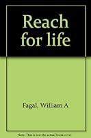 Reach for life B0006WQS12 Book Cover