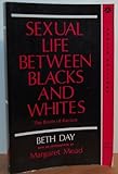 Sexual Life Between Blacks and Whites: The Roots of Racism