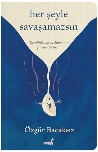 Her Şeyle Savaşamazsın