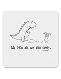 TooLoud My T-Rex Ate Your Stick Family - Line 4x4 Square Sticker Stickers for Laptop, Water Bottles, Bumper,Computer, Phone, Decals