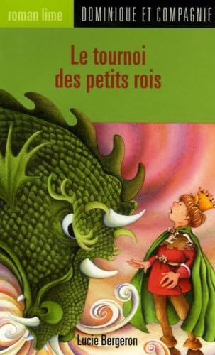 004-LE TOURNOI DES PETITS ROIS [Paperback] Bergeron, Lucie and Barrette, Doris