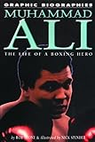 Muhammed Ali: The Life of a Boxing Hero (Graphic Biographies)