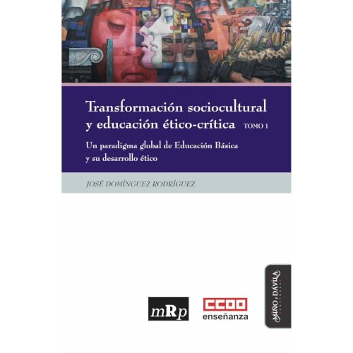 Transformación sociocultural y educación ético-crítica. Tomo 1