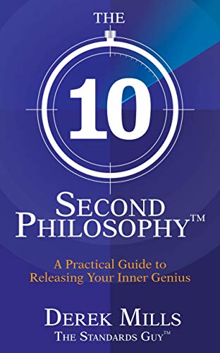 Cover of The 10-Second Philosophy: A Practical Guide to Releasing Your Inner Genius