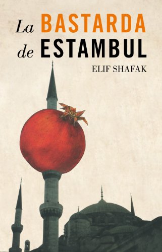 La bastarda de Estambul (Spanish Edition) - Shafak, Elif