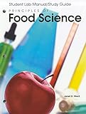 Principles of Food Science, Student Lab Manual/Study Guide