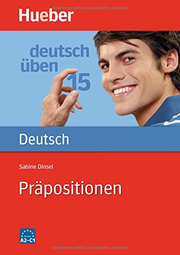 Deutsch üben 15. Präpositionen. (Lernmaterialien): Bd 15 Deutsch üben 15. Präpositionen. (Lernmaterialien): Bd 15