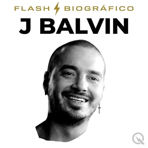 J Balvin - Flash Biogr&aacute;fico cover art