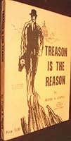 Treason is the reason;: 847 reasons for investigating the State Department, B0007EBE68 Book Cover