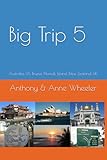 Big Trip 5: Australia, the USA, Brunei, Norfolk Island, New Zealand, UK