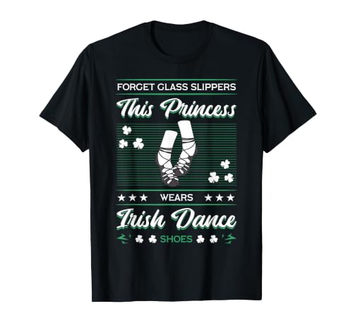 Irish Dance Princess Festival Ceili Stepdance Dancer T-Shirt