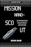 Mission Nano-Scout: An Interactive Human Body Adventure
