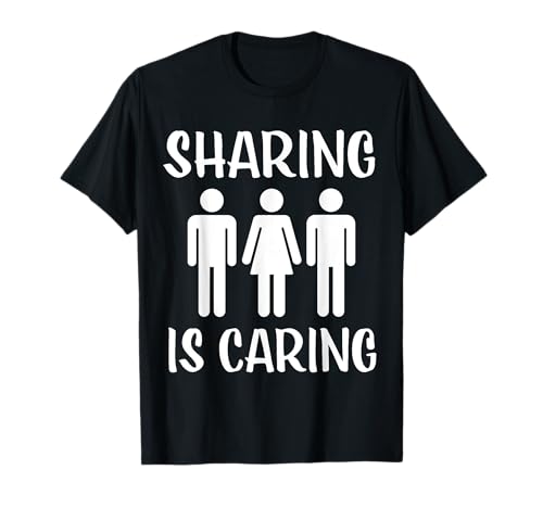 Sharing is Caring T-Shirt