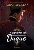 A traição do duque (Portuguese Edition)