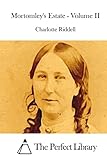 Mortomley's Estate - Volume II